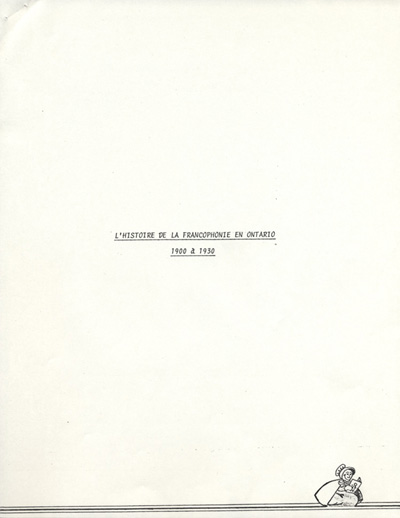 L'histoire de la francophonie en Ontario. Pr&eacute;sentation d'un projet de bandes dessin&eacute;es