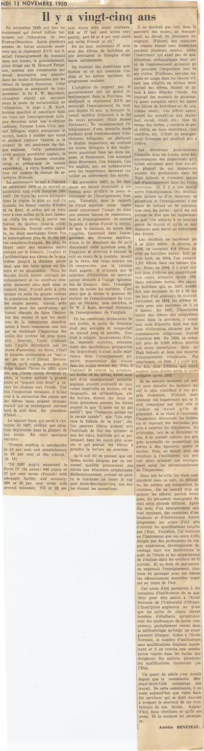 Reproduction d’un article de Am&eacute;d&eacute;e B&eacute;n&eacute;teau paru dans le journal Le Droit et intitul&eacute; Il y a vingt-cinq ans qui relate la mise sur pied de la Commission Scott-Merchant-C&ocirc;t&eacute; en 1925, 13 novembre 1950.