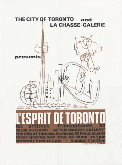 Reproduction d’une affiche du centre culturel La Chasse-Galerie et de la ville de Toronto annon&ccedil;ant une exposition intitul&eacute;e L’esprit de Toronto qui pr&eacute;sente des oeuvres d’artistes franco-ontariens, du 20 juillet au 31 ao&ucirc;t 1980, 1980. 