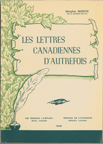 Reproduction de la jaquette du manuel Les lettres canadiennes d’autrefois par S&eacute;raphin Marion, 1948.