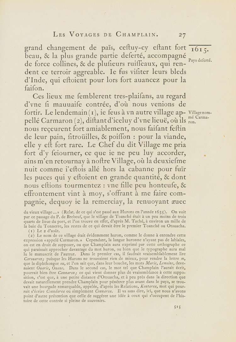 Reproduction de la cinq cent quinzi&egrave;me page du premier tome de la deuxi&egrave;me &eacute;dition critique de Charles-Honor&eacute; Laverdi&egrave;re des Oeuvres de Champlain relatant le voyage de Champlain, du confluent des rivi&egrave;res Mattawa et des Outaouais jusqu’en Huronie en 1615, 1870.